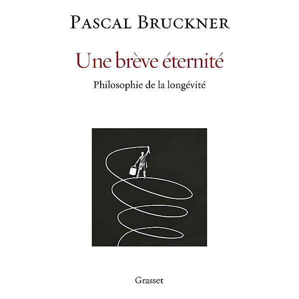 Une brève éternité / essai français, Pascal Bruckner