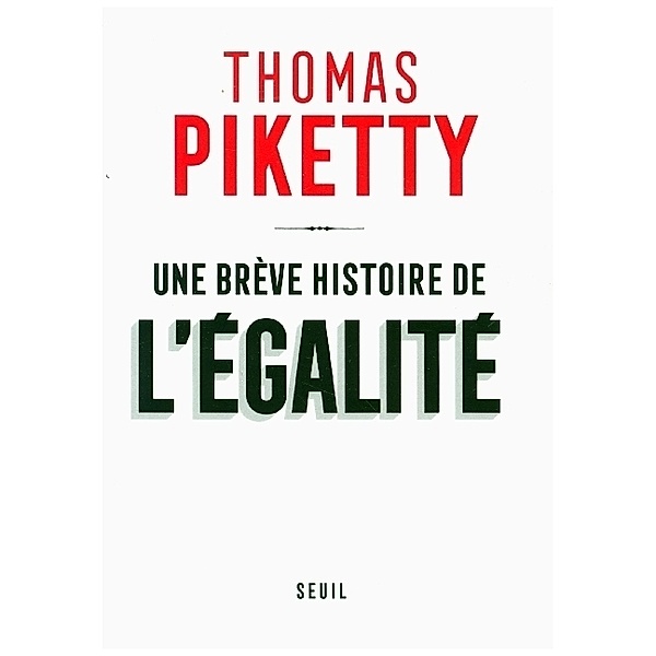 Une brève histoire de l'égalité, Thomas Piketty