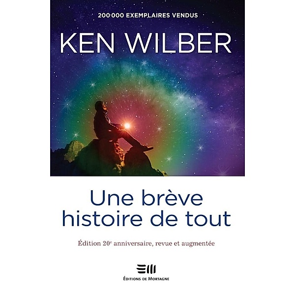 Une breve histoire de tout, Wilber Ken Wilber