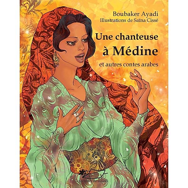 Une chanteuse à Médine et autres contes arabes, Boubaker Ayadi