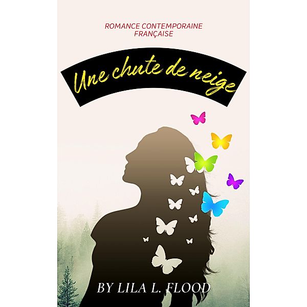 Une chute de neige, Lila L. Flood