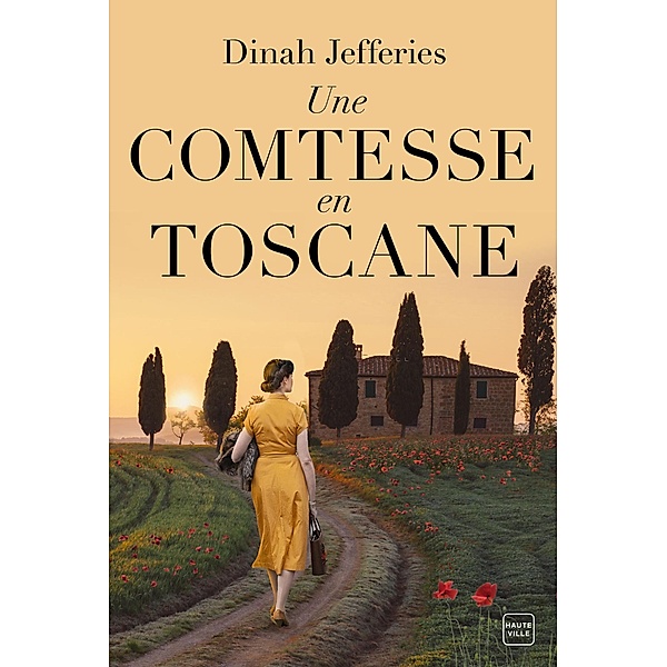 Une comtesse en Toscane / Hauteville Historique, Dinah Jefferies