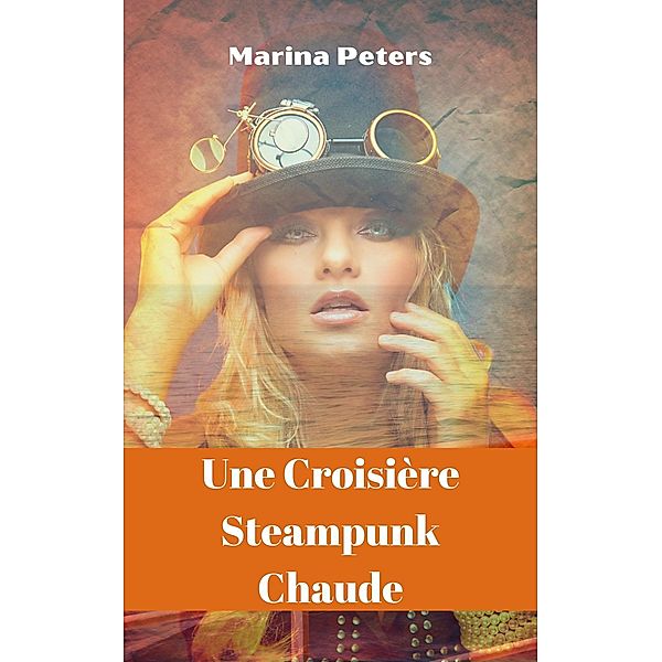 Une Croisière Steampunk Chaude, Marina Peters