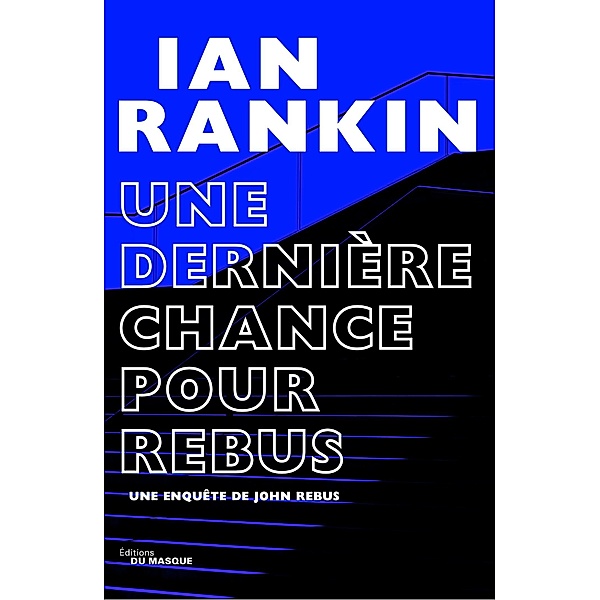 Une dernière chance pour Rebus / Grands Formats, Ian Rankin