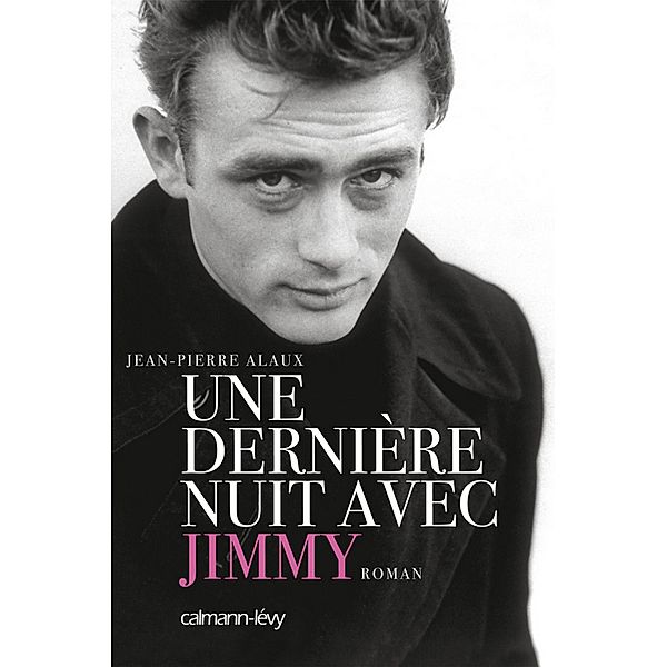 Une dernière nuit avec Jimmy / Littérature Française, Jean-Pierre Alaux