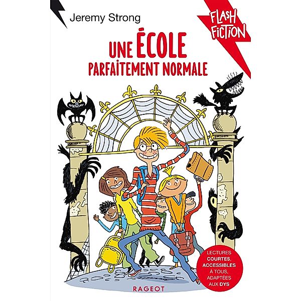 Une école parfaitement normale / Flash Fiction, Jeremy Strong