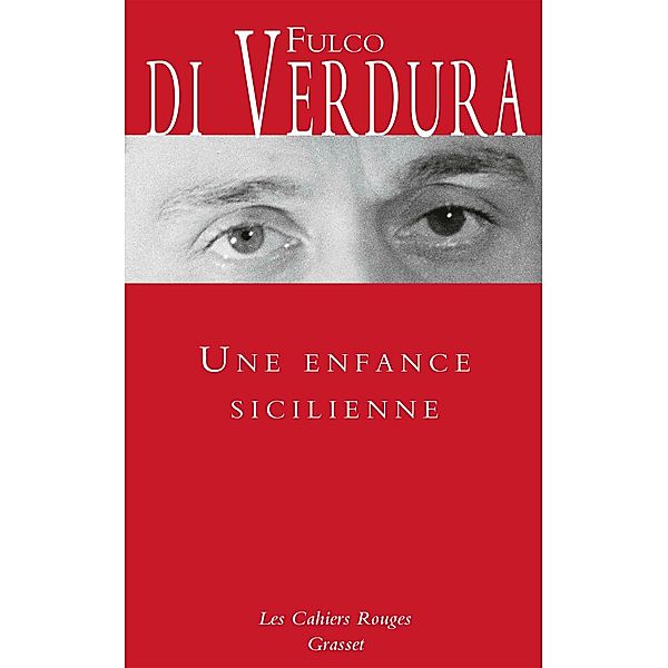 Une enfance sicilienne / Les Cahiers Rouges, Fulco Di Verdura