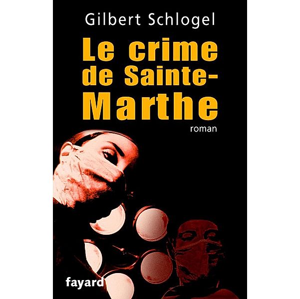 Une Enquête du Dr Ludovic Hébert, tome 1 / Littérature Française, Gilbert Schlogel