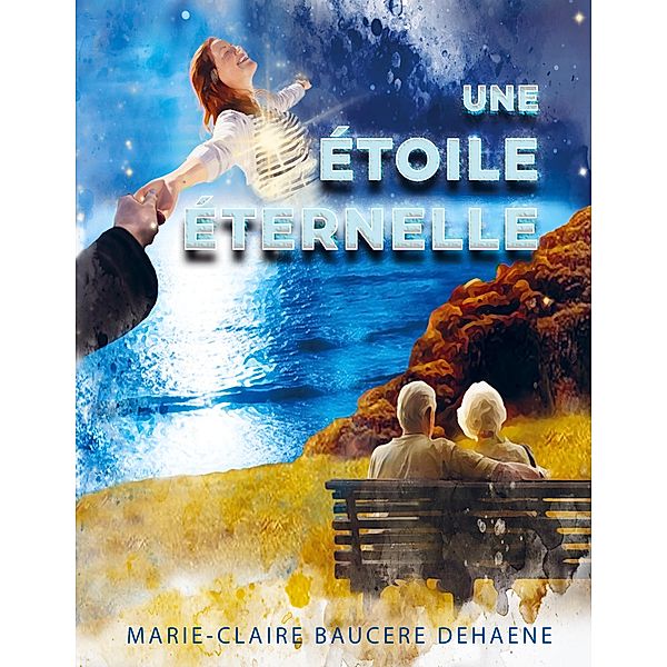 Une étoile éternelle, Marie-Claire Bauceré Dehaene
