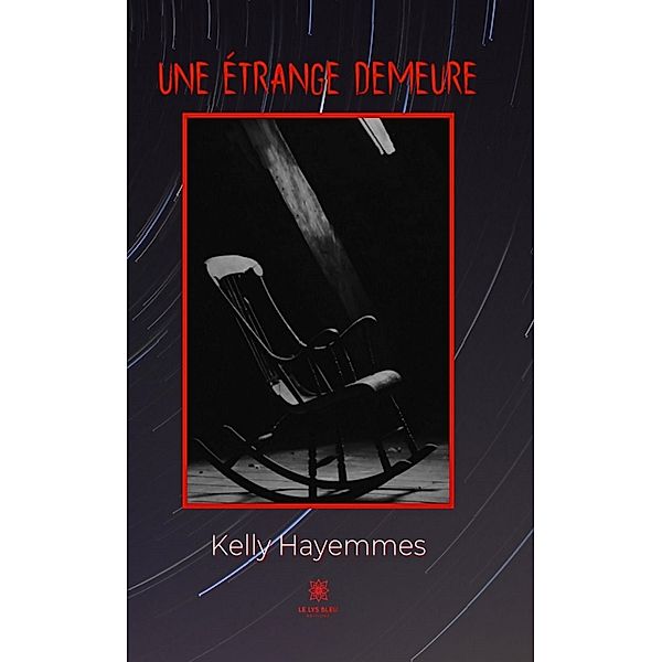 Une étrange demeure, Kelly Hayemmes