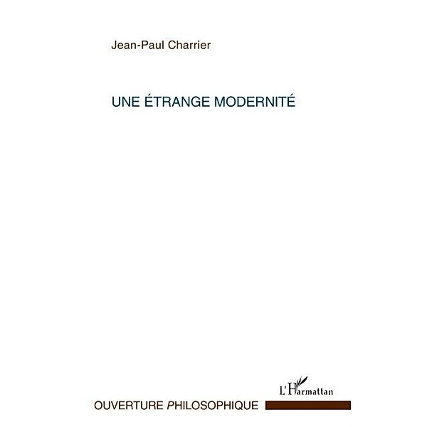 Une etrange modernite / Hors-collection, Jean-Paul Charrier
