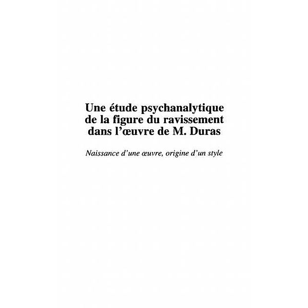Une etude psychanalytique de la figure du ravissement dans l'oeuvre de M.Duras / Hors-collection, Collectif