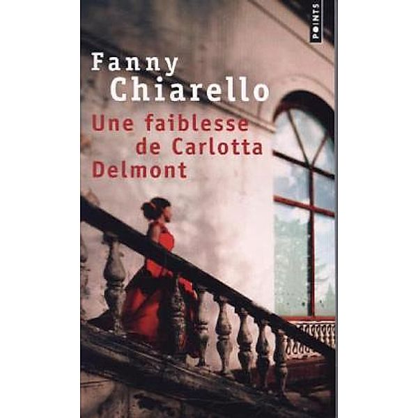 Une faiblesse de Carlotta Delmont, Fanny Chiarello