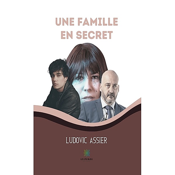 Une famille en secret, Ludovic Assier