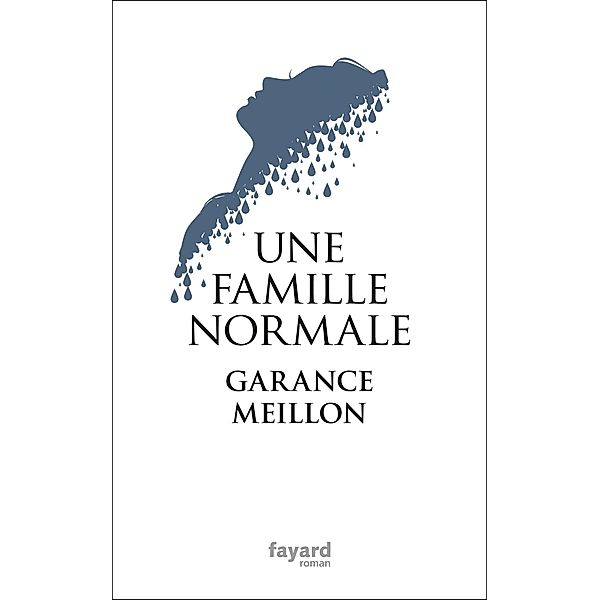 Une famille normale / Littérature Française, Garance Meillon