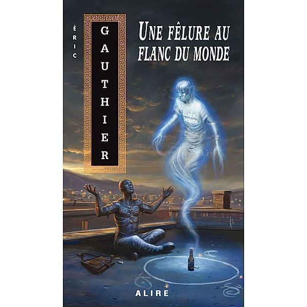 Une fêlure au flanc du monde, Éric Gauthier