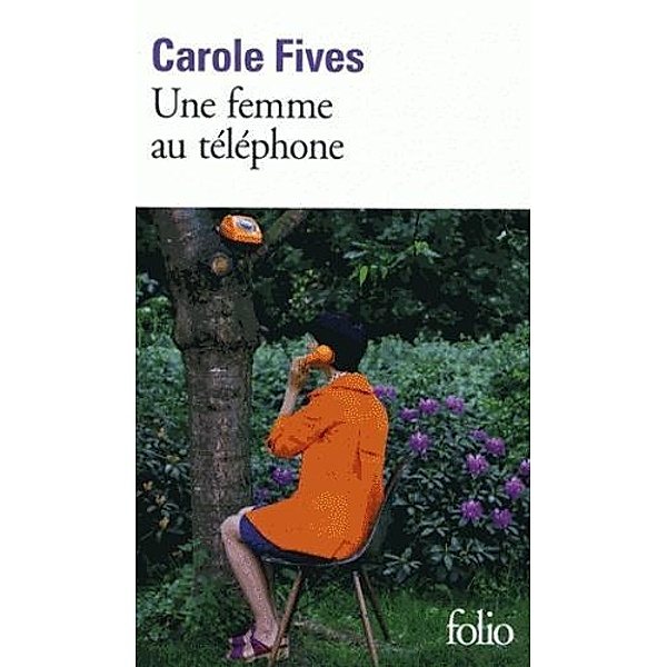 Une femme au téléphone, Carole Fives