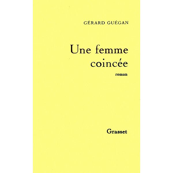 Une femme coincée / Littérature Française, Gérard Guégan