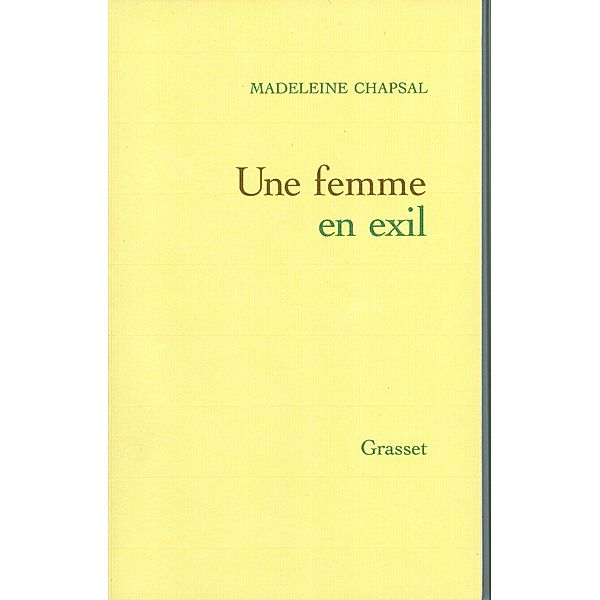 Une femme en exil / Littérature Française, Madeleine Chapsal