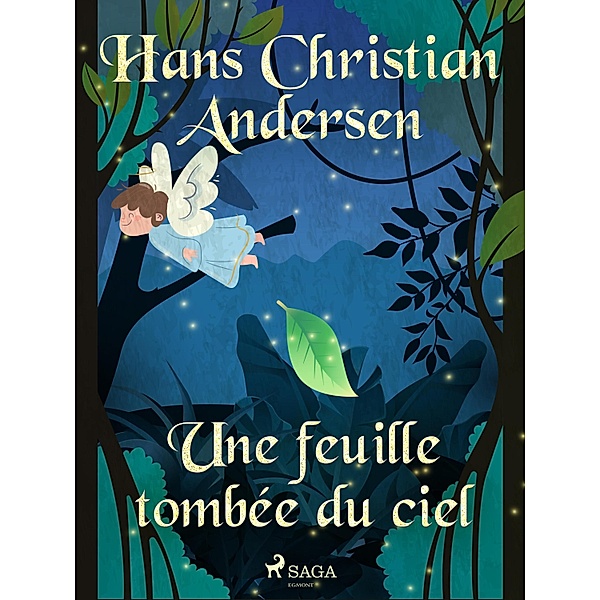 Une feuille tombée du ciel / Les Contes de Hans Christian Andersen, H. C. Andersen