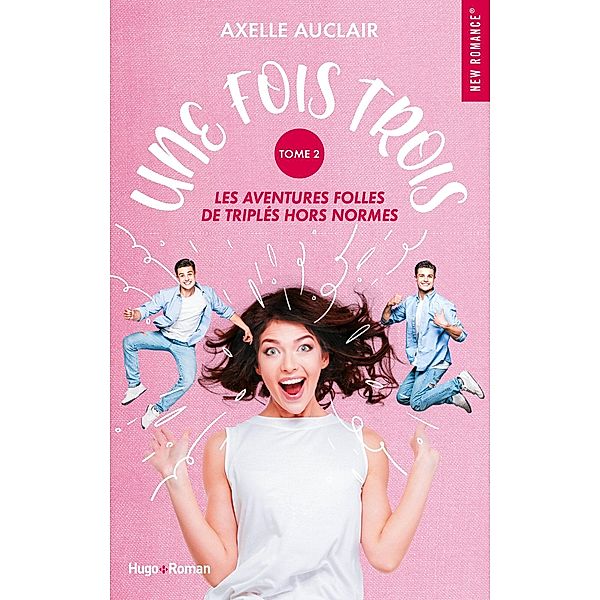 Une fois trois - Tome 02 / Une fois trois Bd.2, Axelle Auclair