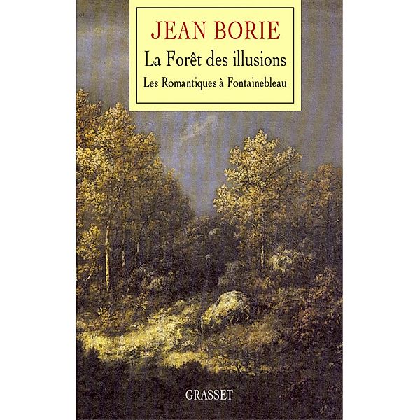 Une forêt pour les dimanches / essai français, Jean Borie