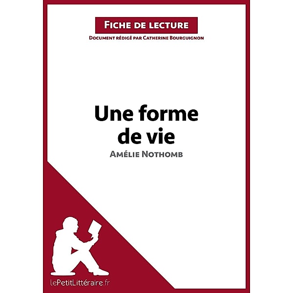 Une forme de vie d'Amélie Nothomb (Fiche de lecture), Lepetitlitteraire, Catherine Bourguignon