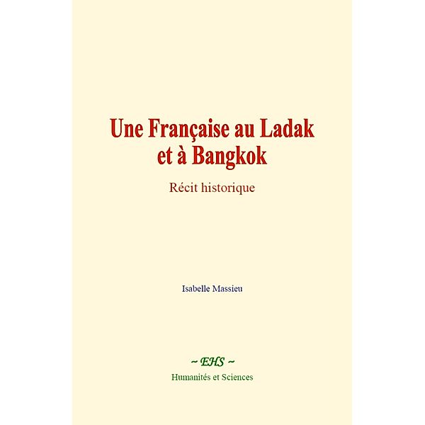 Une Française au Ladak et à Bangkok, Isabelle Massieu