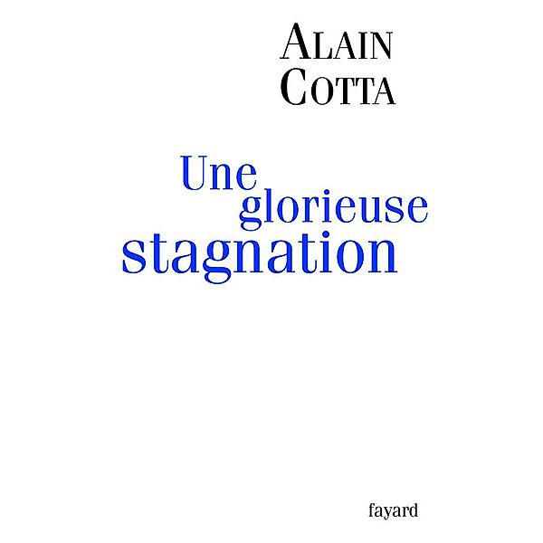 Une glorieuse stagnation / Documents, Alain Cotta