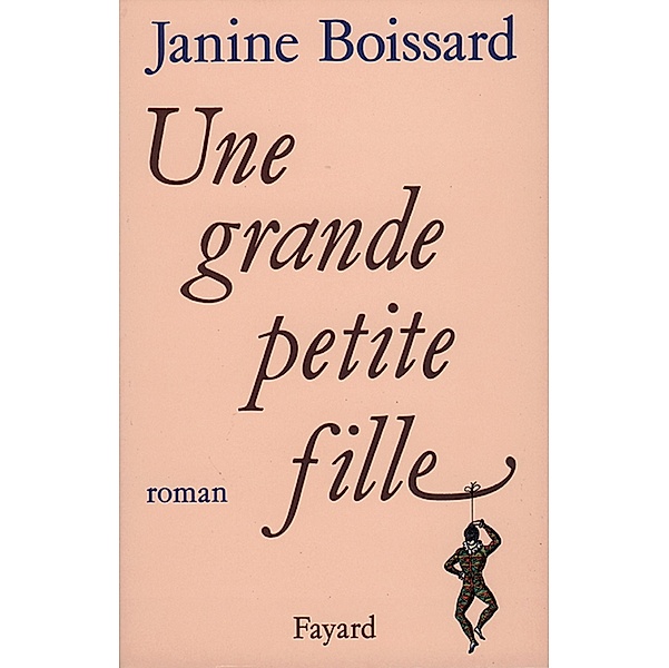 Une grande petite fille / Littérature Française, Janine Boissard