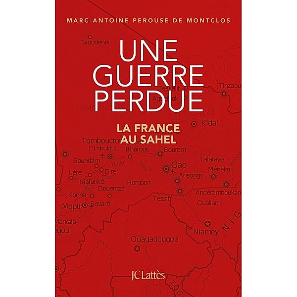 Une guerre perdue / Essais et documents, Marc-Antoine Perouse de Montclos