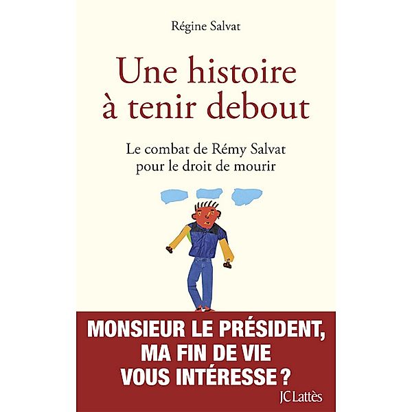 Une histoire à tenir debout / Essais et documents, Régine Salvat