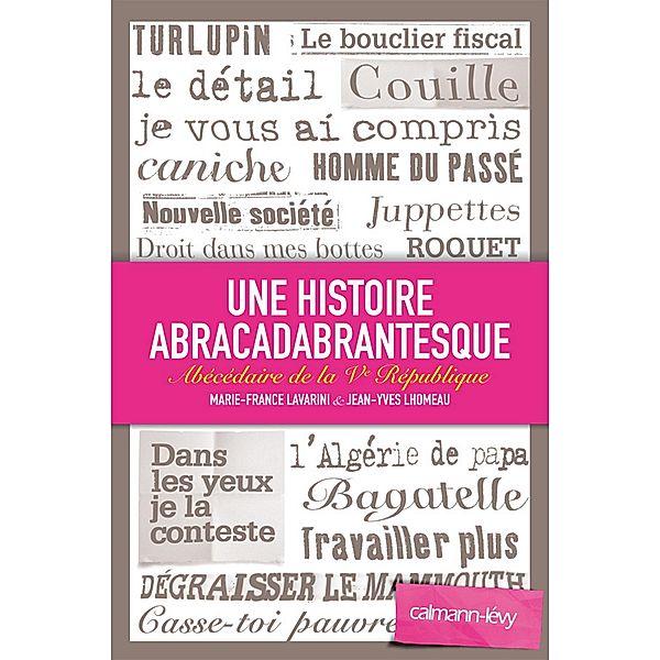 Une histoire abracadabrantesque / Documents, Actualités, Société, Jean-Yves Lhomeau, Marie-France Lavarini