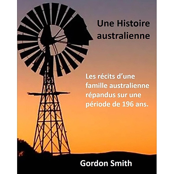 Une Histoire australienne / Gordon Smith, Gordon Smith