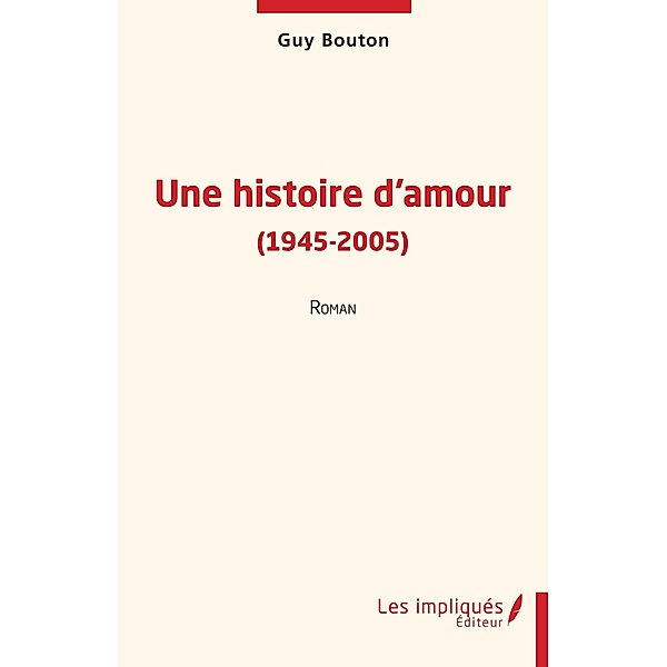 Une histoire d'amour (1945-2005), Bouton