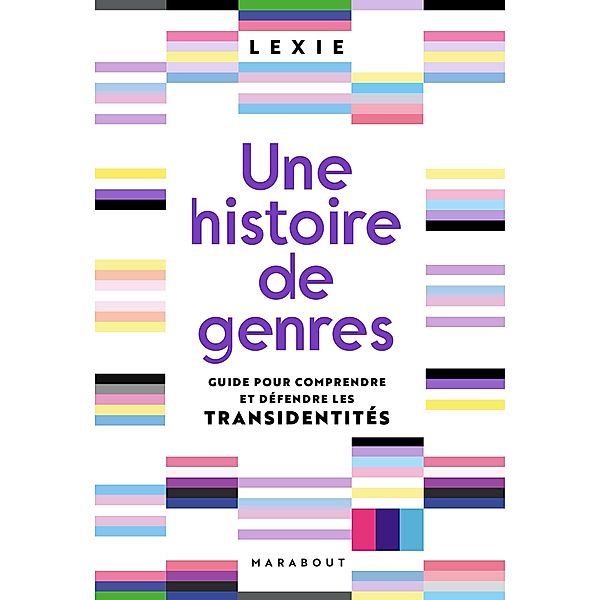 Une histoire de genres / Essais Bien-être - Psy, Lexie "Agressively_Trans"