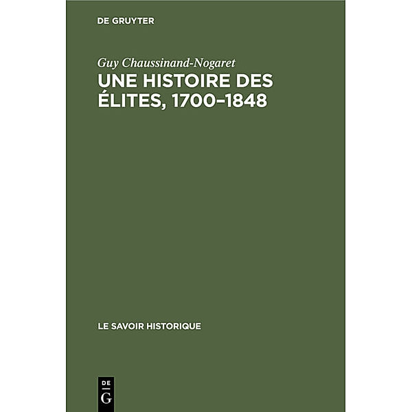 Une histoire des élites, 1700-1848, Guy Chaussinand-Nogaret