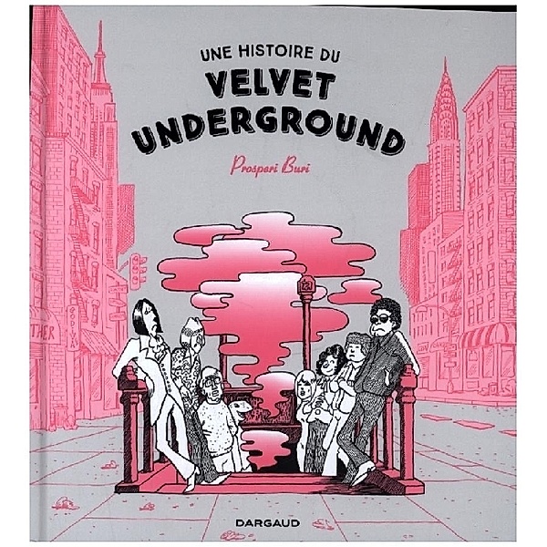 Une histoire du Velvet Underground, Prosperi Buri