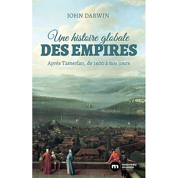 Une histoire globale des empires, John Darwin