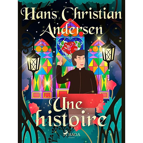 Une histoire / Les Contes de Hans Christian Andersen, H. C. Andersen