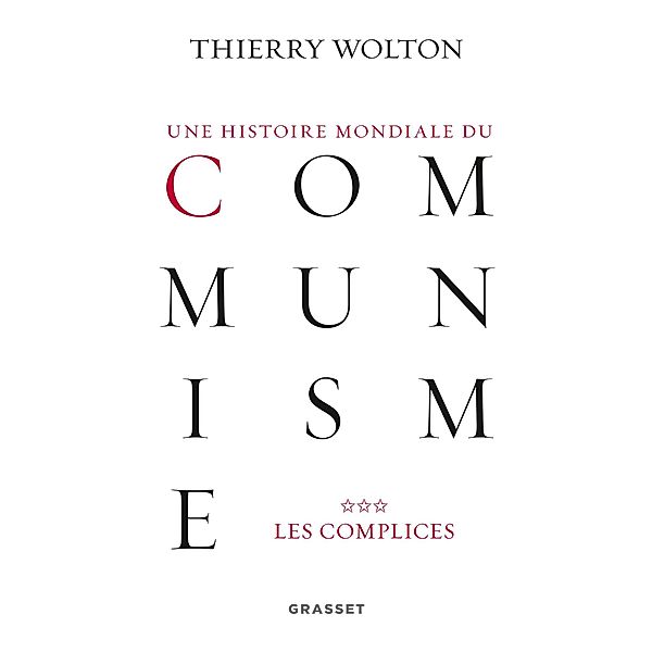 Une histoire mondiale du communisme, tome 3 / essai français, Thierry Wolton