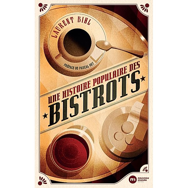 Une histoire populaire des bistrots, Laurent Bihl