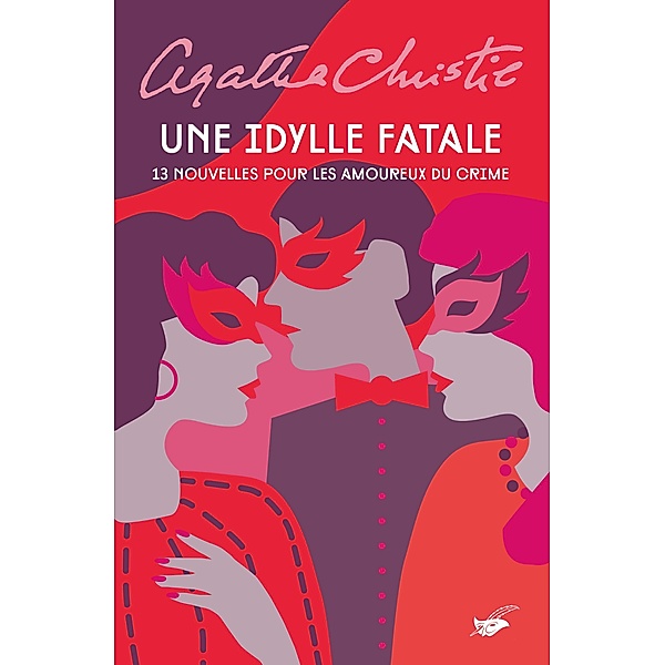 Une idylle fatale / Masque Christie, Agatha Christie