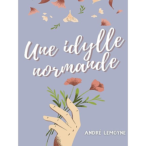 Une idylle normande, André Lemoyne