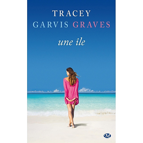 Une île / Hauteville Romans, Tracey Garvis Graves