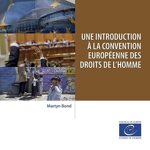 Une introduction à la Convention européenne des droits de l'homme, Martyn Bond