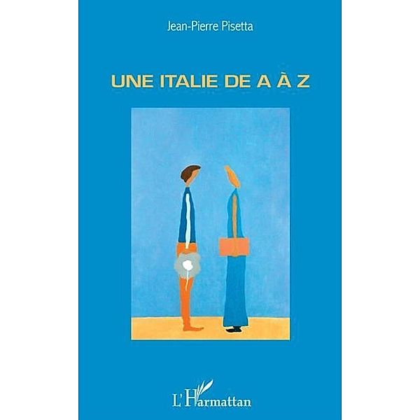 Une Italie de A a Z / Hors-collection, Jean-Pierre Pisetta