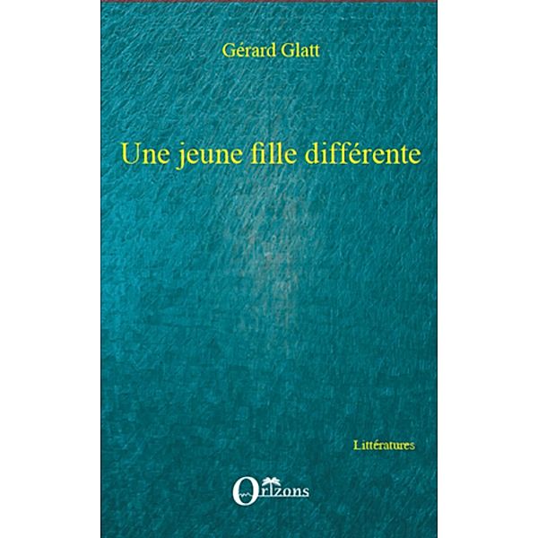 Une jeune fille differente, Gerard Glatt Gerard Glatt