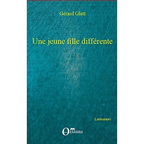 Une jeune fille differente / Hors-collection, Gerard Glatt