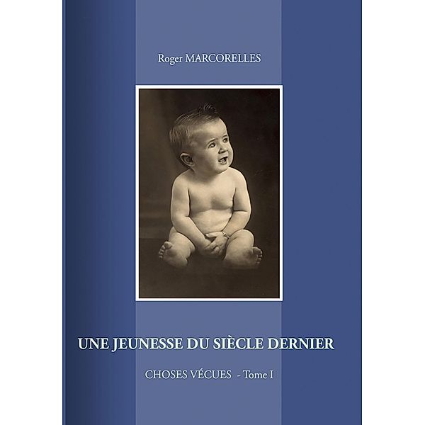 Une jeunesse du siècle dernier, Roger Marcorelles